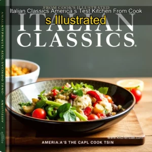 Read more about the article Italian Classics  America  s Test Kitchen From Cook  s Illustrated