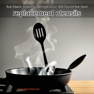 Artistic representation for Are black cooking utensils toxic We found the best replacement utensils