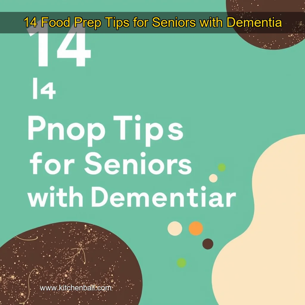 Read more about the article 14 Food Prep Tips for Seniors with Dementia