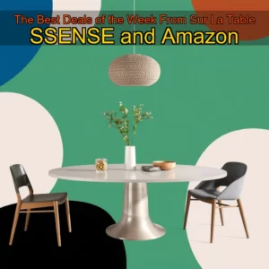 Artistic representation for The Best Deals of the Week From Sur La Table SSENSE and Amazon