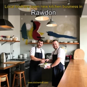 Read more about the article Local brothers open new kitchen business in Rawdon