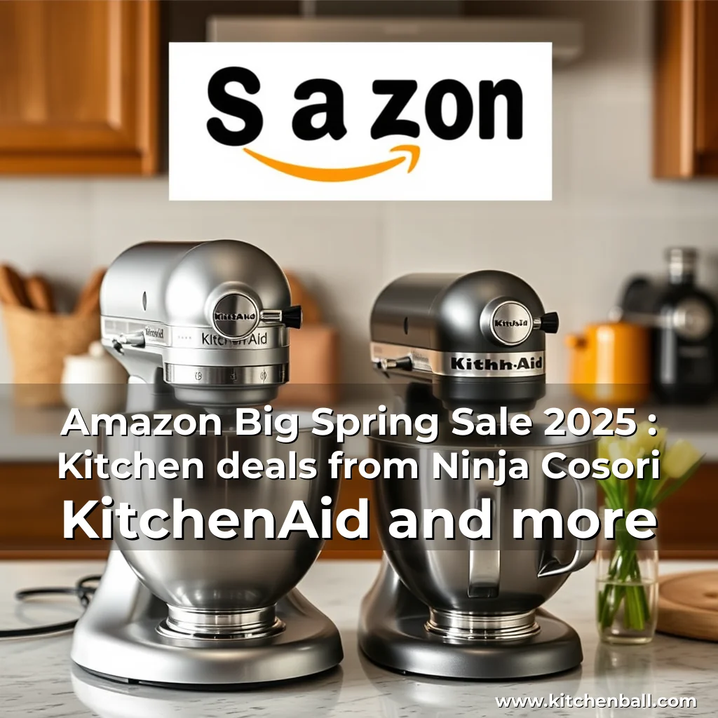 Read more about the article Amazon Big Spring Sale 2025 : Kitchen deals from Ninja  Cosori  KitchenAid and more