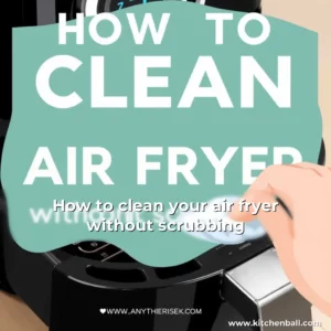 Read more about the article How to clean your air fryer without scrubbing