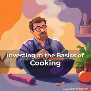 Read more about the article Investing in the Basics of Cooking