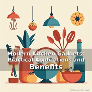 Artistic representation for Modern Kitchen Gadgets: Practical Applications and Benefits